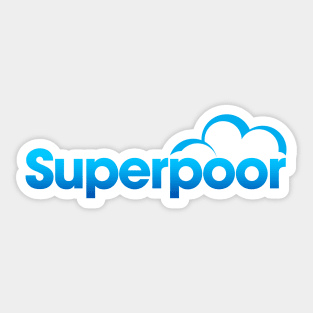 Super poor (Superstore spoof) Sticker